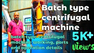 Thyseenkrup Batch Type Centrifugal Machine Working Details Parts Detail 4K Video