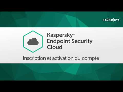 Kaspersky Endpoint Security Cloud - Inscription et activation du compte