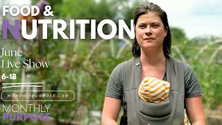 The Monthly Purpose Season 2 Episode 7: FOOD & NUTRITION