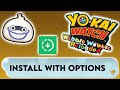 Comment INSTALLER Yo Kai Watch WIBBLE WOBBLE avec Comment INSTALLER Yo Kai Watch WIBBLE WOBBLE avec