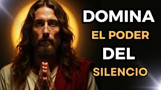 Cómo Dominar el Don del Silencio a Tu Favor | Enseñanzas de Dios