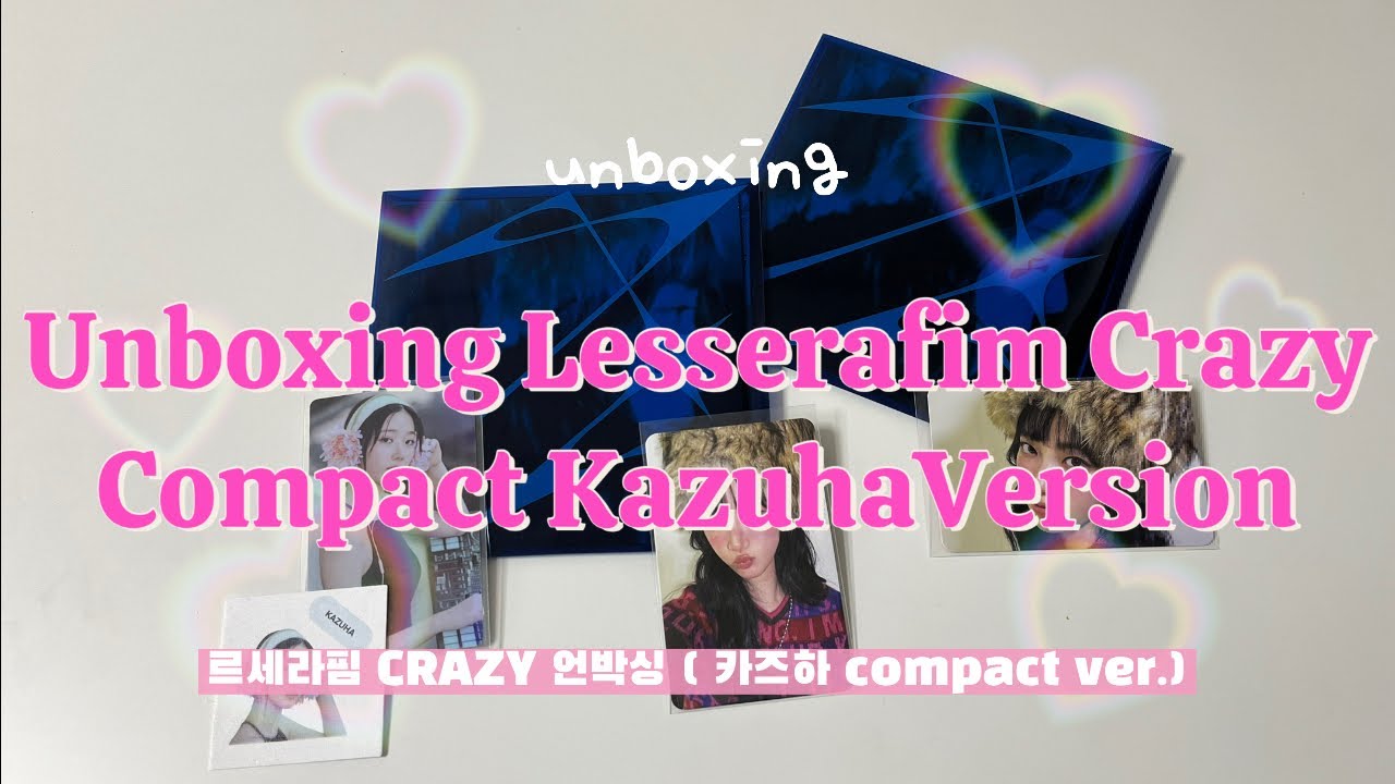 Unboxing Lesserafim Crazy Compact Kazuha Version 르세라핌 CRAZY 언박싱(카즈하 ...