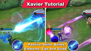 How To Use Xavier Mobile Legends | Tips And Guide | Xavier Tutorial
