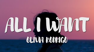 Olivia Rodrigo - All I Want (Lyrics)