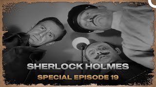 Sherlock Holmes | Special Episode 19