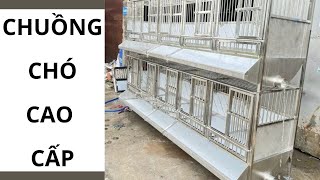 Chuồng Chó Cao Cấp | Chuồng Chó Inox