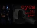Main Eyes-the horror game di Razz Ma tazz Abandoned Building Part 2 End