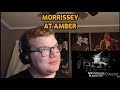 Morrissey - At Amber | Reaction!