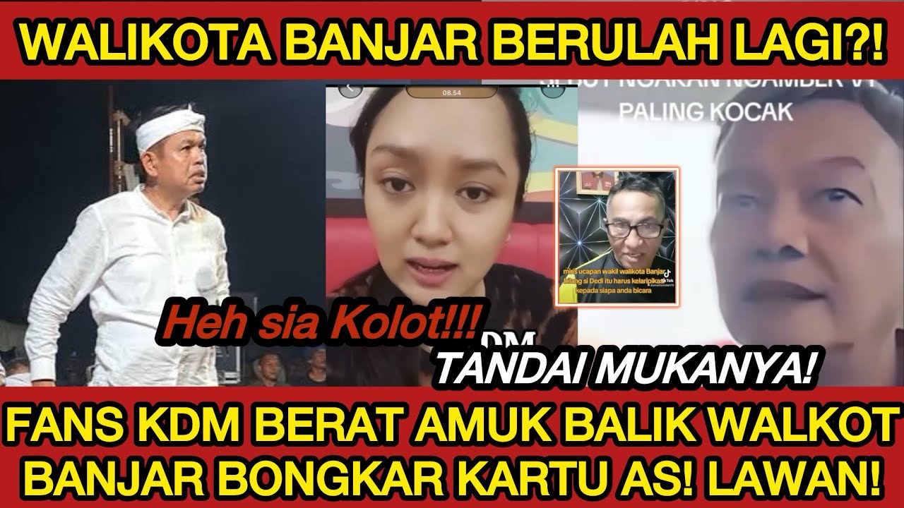 MAKIN NGELUNJAK?! WALI KOTA BANJAR AMUK KDM SAMBIL MEMFITNAH⁉️FANS BERAT KDM AMUK BALIK BONGKAR INI!