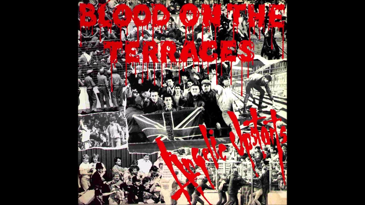 Angelic Upstarts - Blood On The Terraces (1987) FULL ALBUM - YouTube