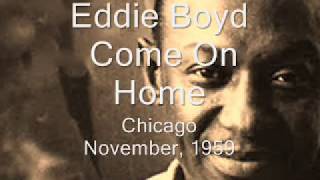 Watch Eddie Boyd Come On Home video