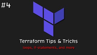 Terraform Tips & Tricks: loops, ifstatements, and more