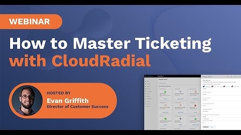 Technical Demo: How to Master Ticketing with CloudRadial