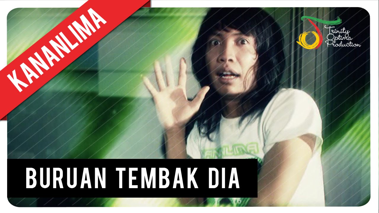 Kananlima - Buruan Nembak Dia | Official Music Video