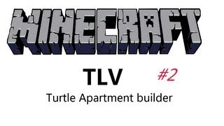 TLV #2 Turtle Apartment builder [ Minecraft FTB / Tekkit ][ Placing block and Floor layer function ]