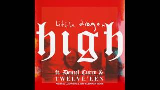 Little Dragon - High (Michael Uzowuru &amp; Jeff Kleinman Remix Featuring Denzel Curry &amp; Twelve’len)