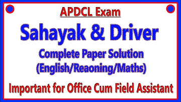 APDCL Exam / Sahayak Paper Full Solution - Imprtant for Office Cum Field Assistant