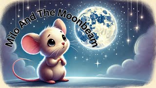 Milo & The Moonbeam | An Inspiring Story For Kids