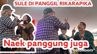 RIKA RAPIKA DUET BARENG SULE  NI DI PANGGIL TERUS PENGEN DUET BARENG