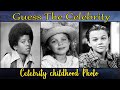 Guess The Celebrity Childhood Photo | 30 Celebrities