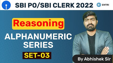 SBI Clerk/PO 2022 | Reasoning | ALPHANUMERIC SERIES | SET- 3 | By Abhishek Sir | Entri App Banking