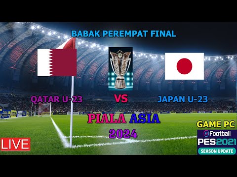 QATAR U-23 VS JAPAN U-23 ( PEREMPAT FINAL PIALA ASIA U-23 2024, GAMEPLAY PES 2021)