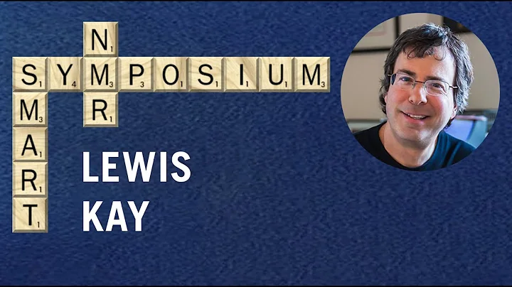 SMART Symposium: Lewis Kay - Closing Remarks