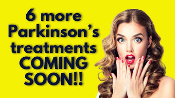 Parkinson’s Breakthroughs: The New Drugs Changing the Future