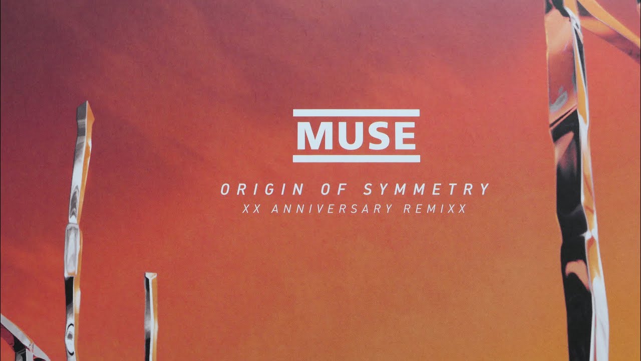 MUSE 『Origin Of Symmetry』リミックス＆リマスター版 Muse Official Website Origin Of Symmetry: XX Anniversary RemiXX