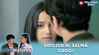 ANGETNYA KEBAYANG-BAYANG, PIKIRAN SALMA MULAI KACAU! | DEAR NATHAN | EPS 04 (3/6)