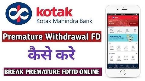 How to Premature withdraw your FD from kotak bank online||Break Premature FD Online||Full Details