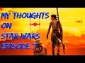 My thoughts on star wars episode 7