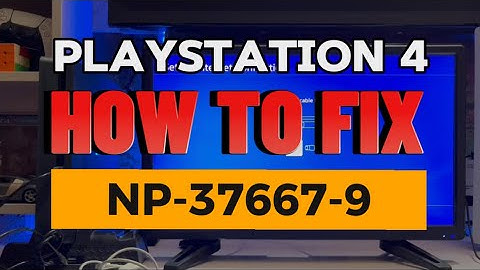 How To Fix PS4 Error NP-37667-9 Connection Unstable