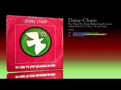 Daisy Chain (1984) No Time To Stop Believing In Love [7" Inch - 45 RPM - Single]