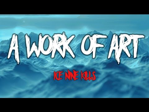 Ice Nine Kills - A Work of Art | LYRIC VIDEO