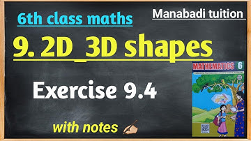 6th class maths| chapter9|2D 3D shapes| Exercise 9.4|with notes|