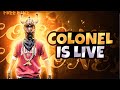 COLONEL IS LIVE | LIVE | COLONEL 1 | FREE FIRE MALAYALAM