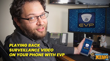 How to Playback Surveillance Video on your Smartphone with EVP