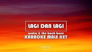 LAGI DAN LAGI - ANDRA & THE BACKBONE - KARAOKE MALE KEY