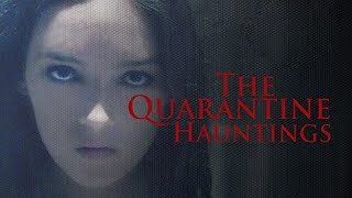 The Quarantine Hauntings - Horror Movie - Full Movie - Free