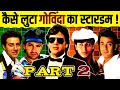 Part 2  how govindas stardom was snatchedconspiracy or vanity   sunny deol  shah rukh khan