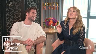 Liam Hemsworth and Laura Dern on the unique bond they formed on set of Lonely Planet