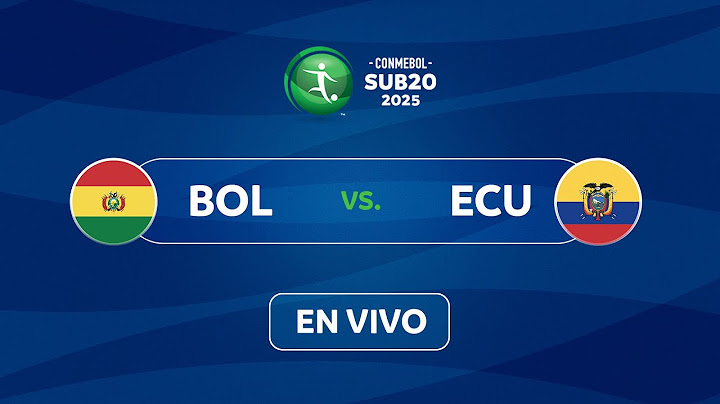 EN VIVO | BOLIVIA vs. ECUADOR | CONMEBOL SUB20 2025