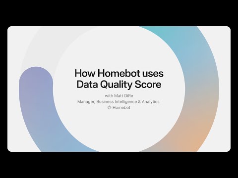 How Homebot uses Data Quality Score to ensure accuracy across assets | Secoda