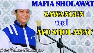 AYO SHOLAWAT versi SAWANGEN [Mafia Sholawat] Abi Huda Mustaqim