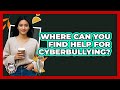 Where Can You Find Help For Cyberbullying? - Teenager Guide to Life