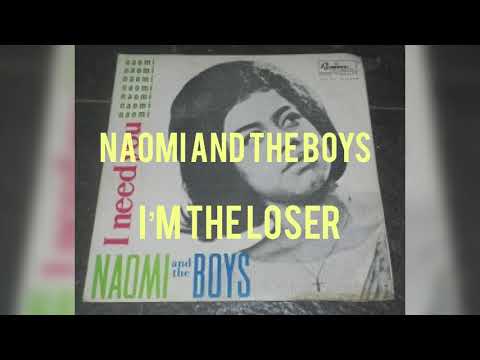Naomi And The Boys - I’m The Loser [lyric]