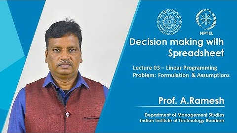 Lecture 03 – Linear Programming Problem: Formulation & Assumptions