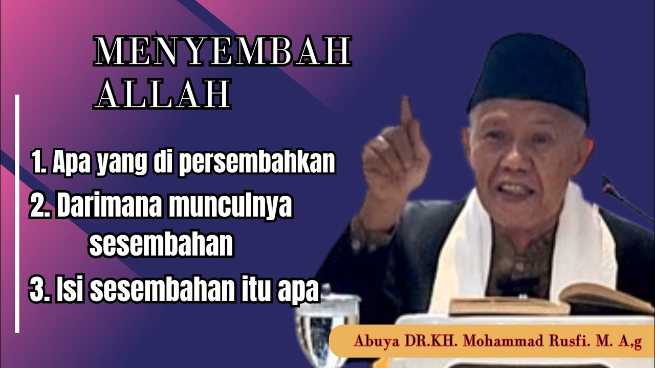 MENYEMBAH ALLAH || Abuya DR.KH. Mohammad Rusfi. M. A,g