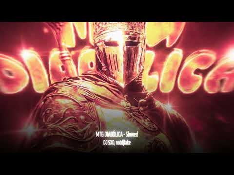 MTG DIABÓLICA - Slowed - DJ SXD, notdjfake